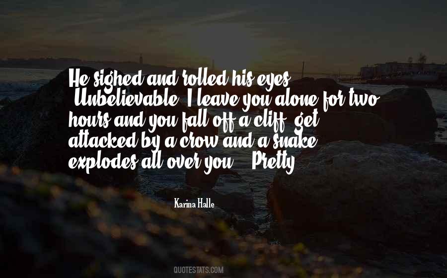 You're Unbelievable Quotes #1236985