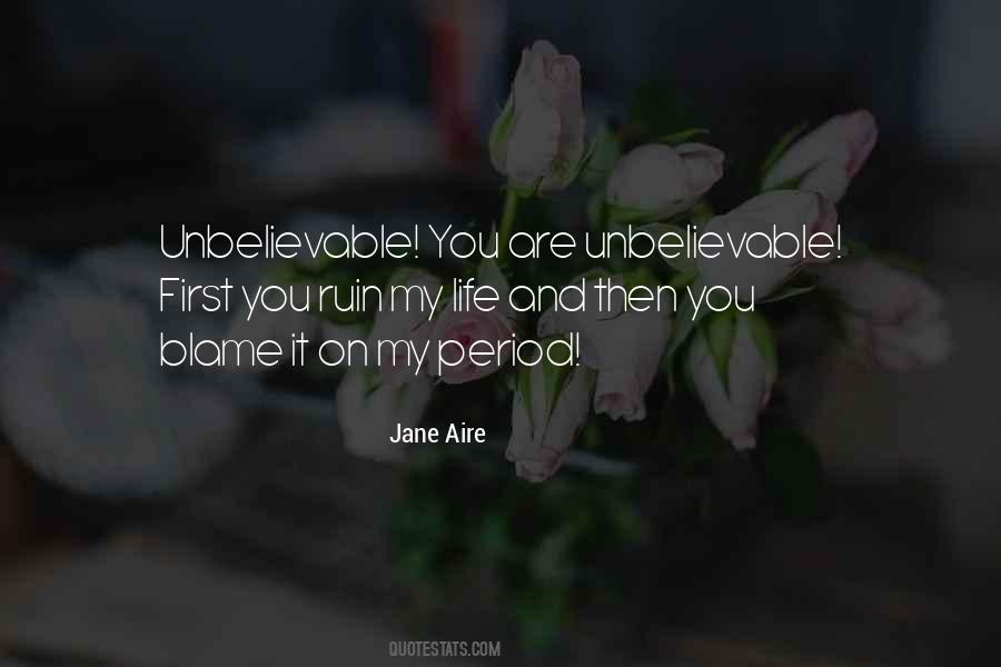 You're Unbelievable Quotes #1244237