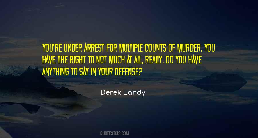 You're Under Arrest Quotes #1681061