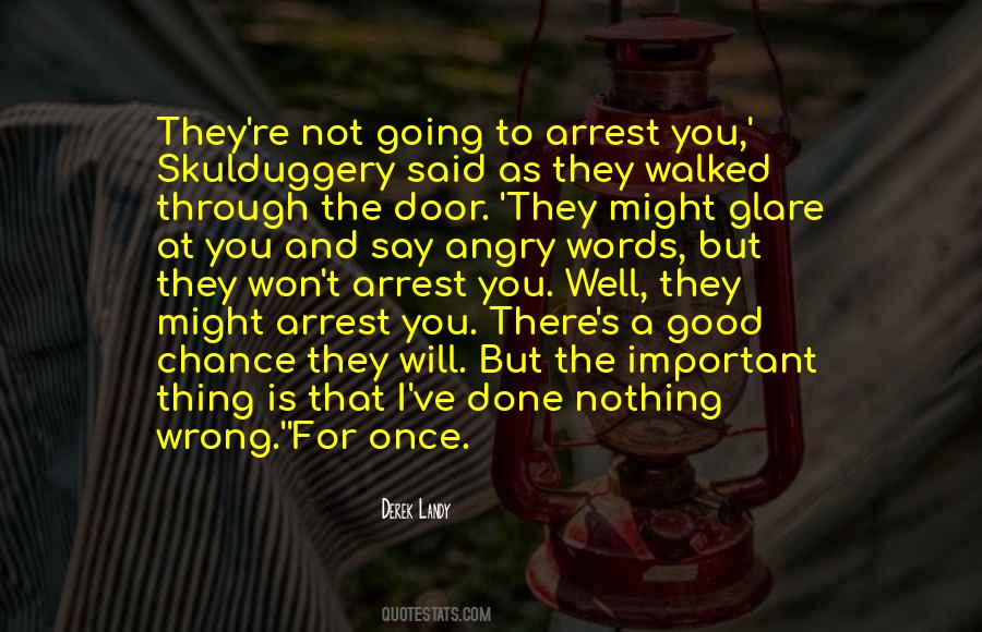 You're Under Arrest Quotes #175021