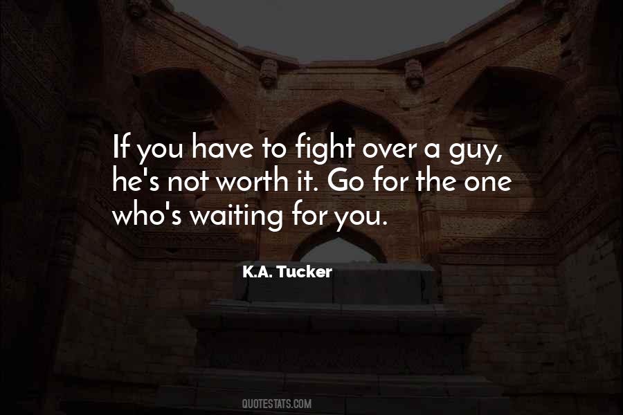 You're Worth The Fight Quotes #1807126
