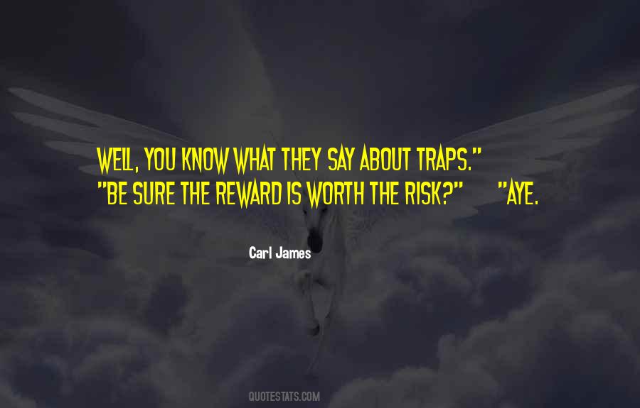 You're Worth The Risk Quotes #1856062