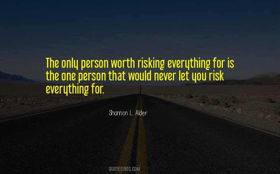 You're Worth The Risk Quotes #791878