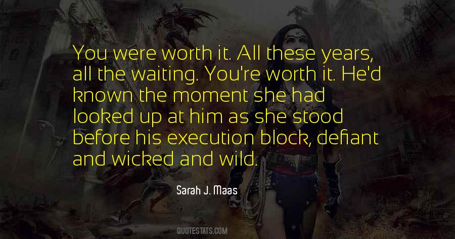 You're Worth Waiting For Quotes #1504527