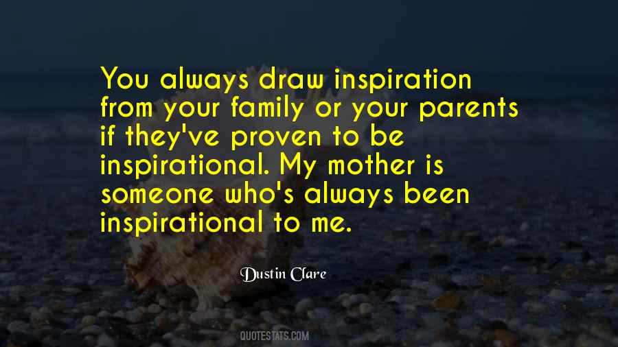 You've Been My Inspiration Quotes #1511385