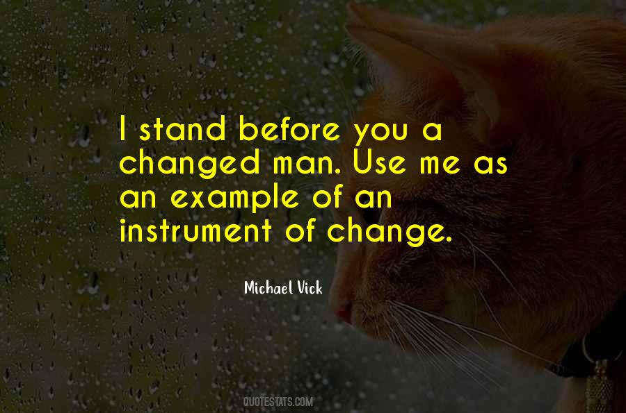 You've Changed Me Quotes #262195