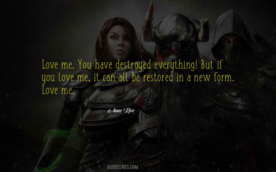 You've Destroyed Me Quotes #371626