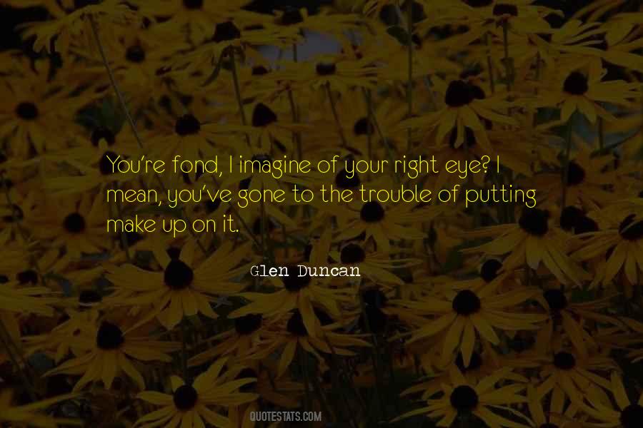 You've Gone Quotes #1157779