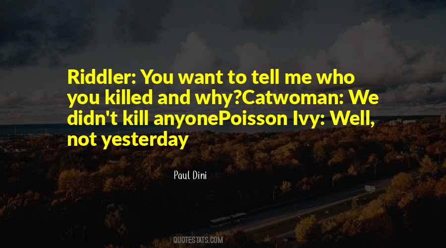 You've Killed Me Quotes #614966