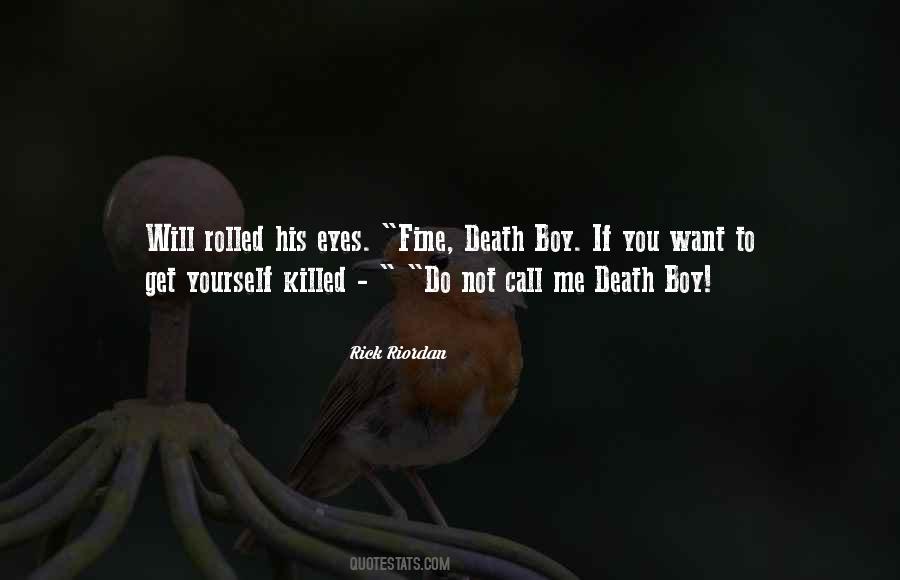 You've Killed Me Quotes #68919