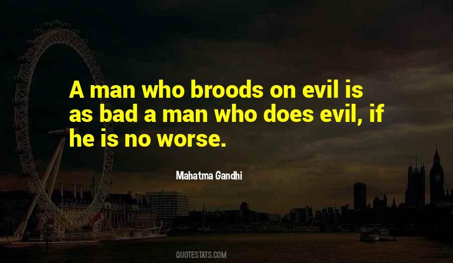 Quotes About Being Evil #21327