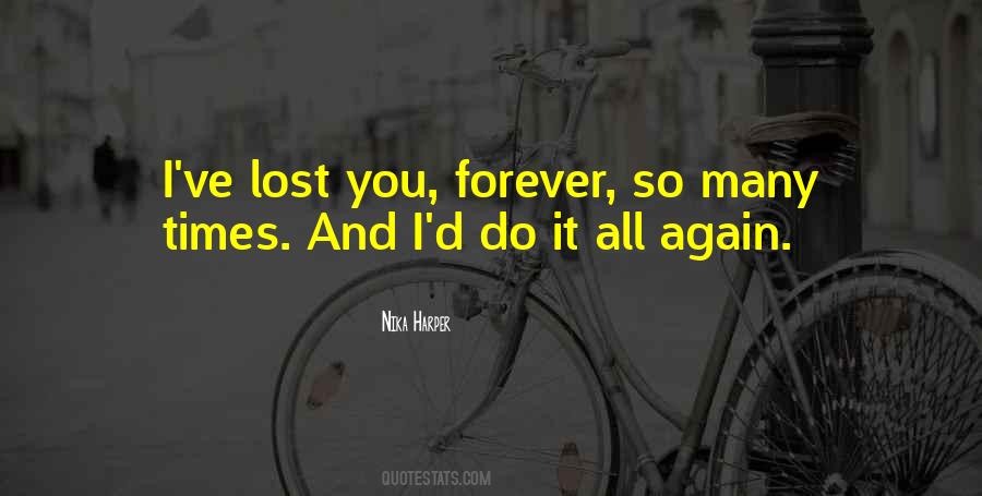 You've Lost Me Forever Quotes #1421082