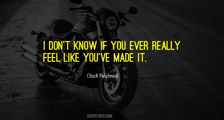 You've Made It Quotes #1185716