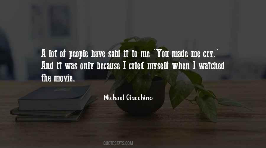 You've Made Me Cry Quotes #882307