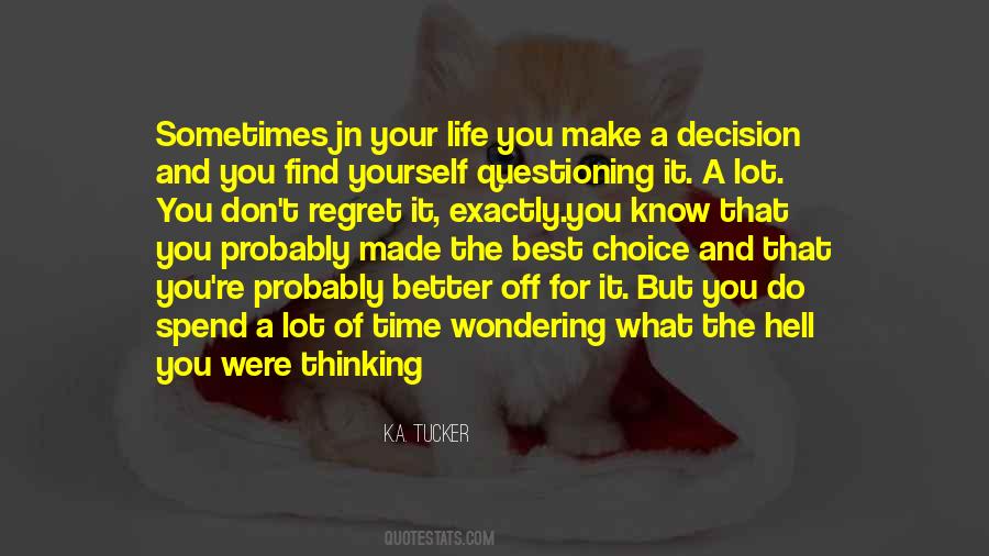 You've Made Your Decision Quotes #69150