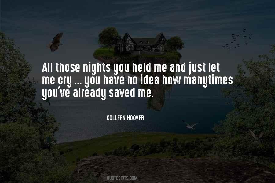 You've Saved Me Quotes #1559979
