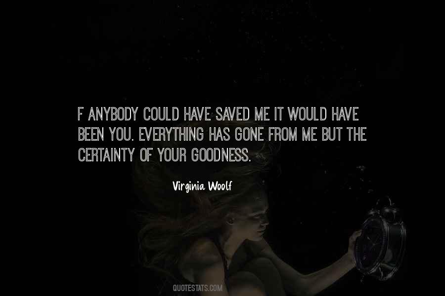 You've Saved Me Quotes #353515