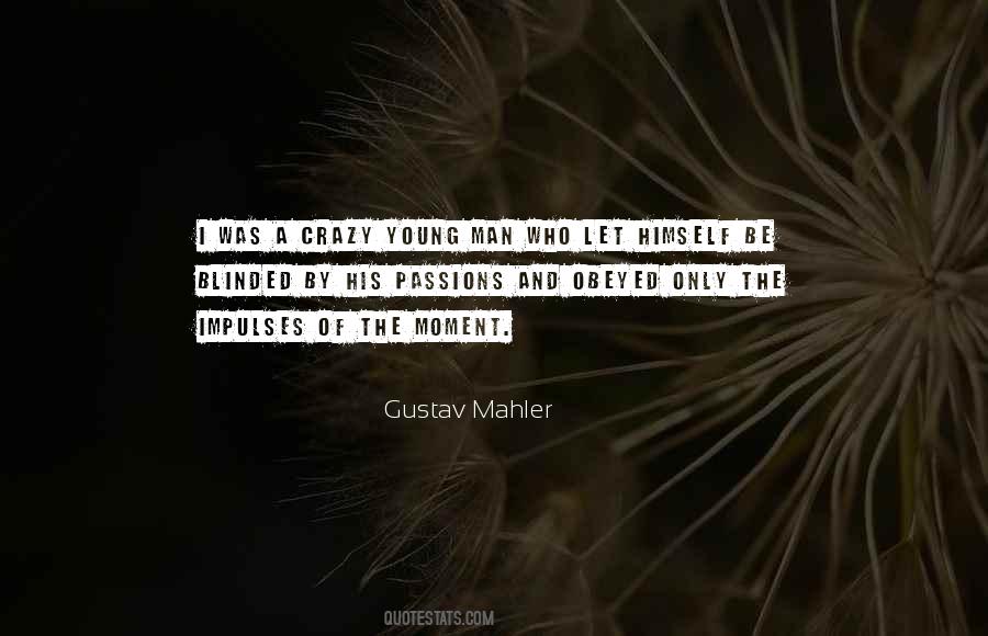 Young And Crazy Quotes #202097