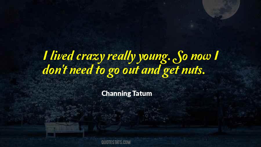 Young And Crazy Quotes #219326