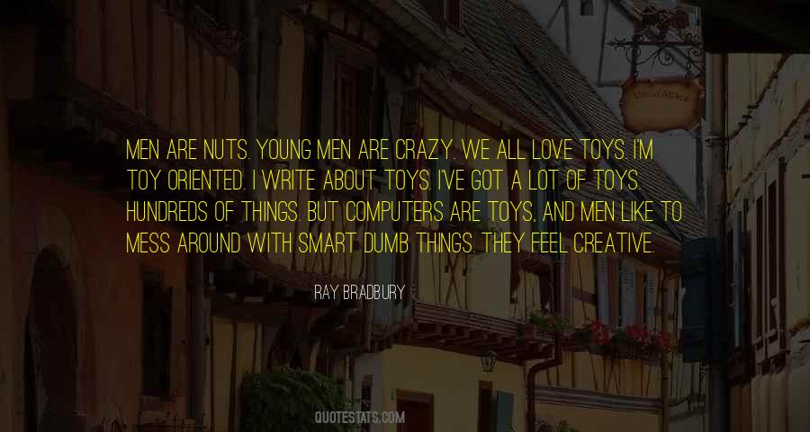 Young And Crazy Quotes #722518