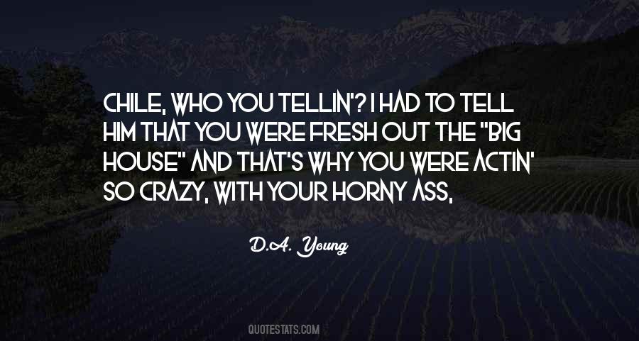 Young And Crazy Quotes #808051