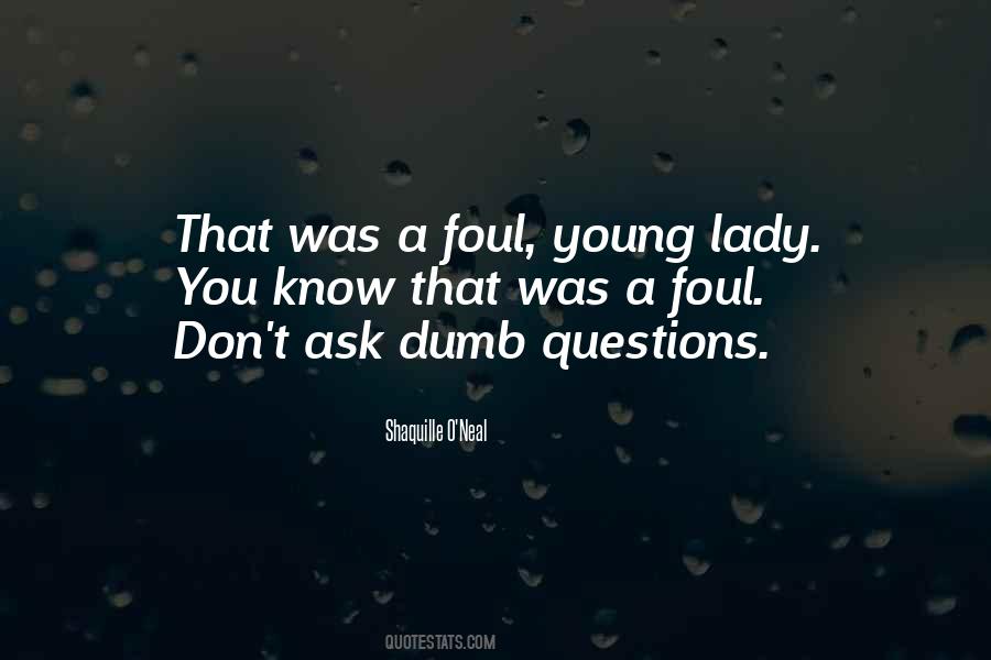 Young And Dumb Quotes #530507