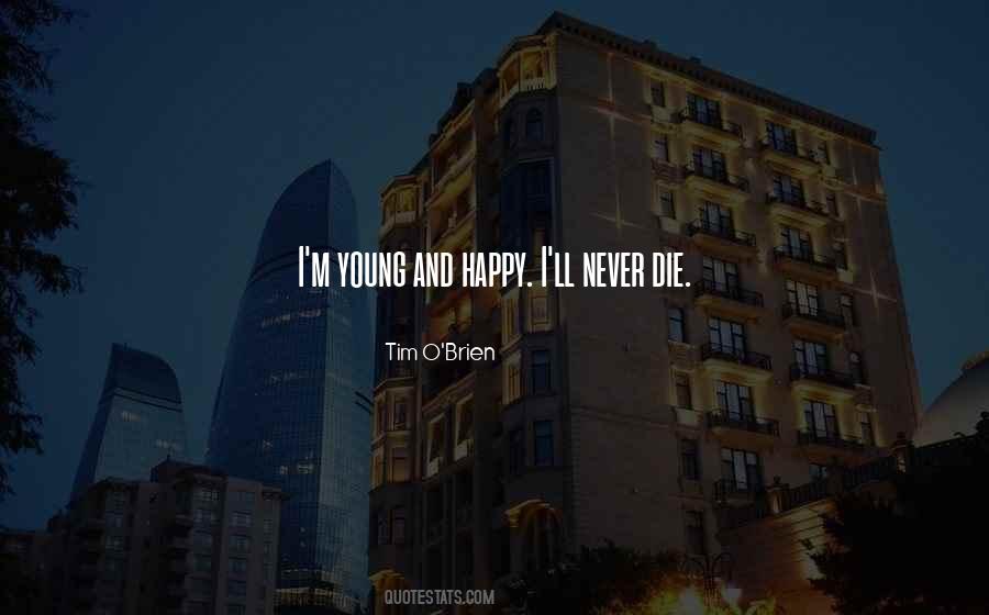 Young And Happy Quotes #1831228