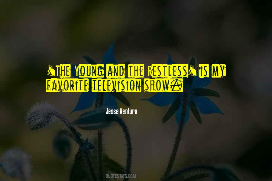 Young And Restless Quotes #290455