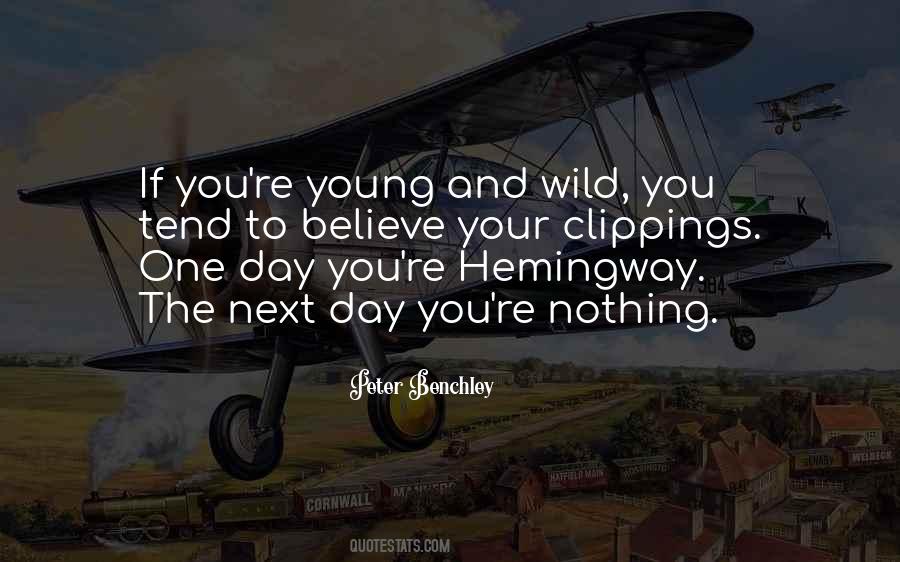 Young And Wild Quotes #1310490