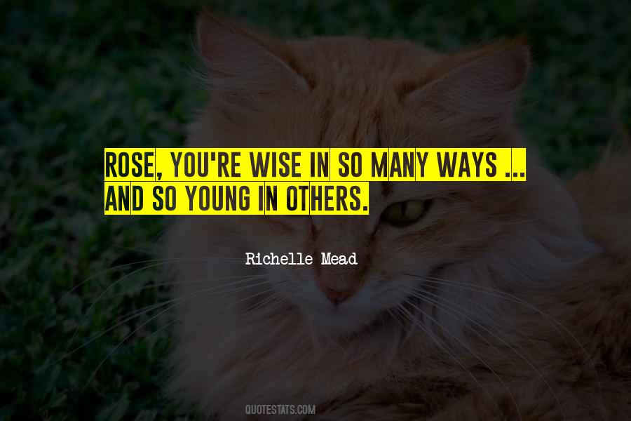 Young And Wise Quotes #1424787