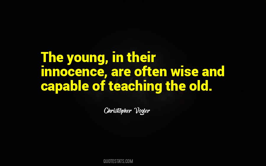 Young And Wise Quotes #442399