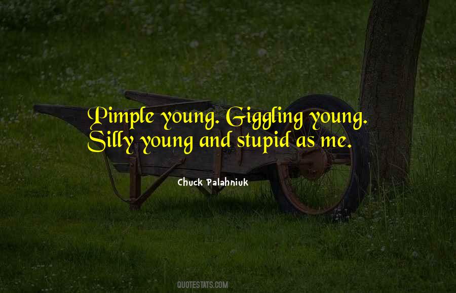 Young But Not Stupid Quotes #436022