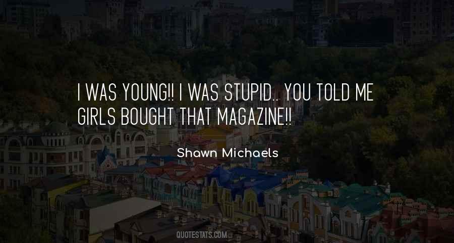 Young But Not Stupid Quotes #48915