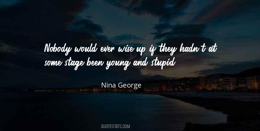 Young But Not Stupid Quotes #576299