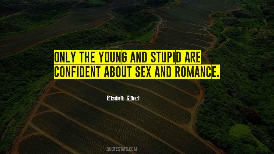 Young But Not Stupid Quotes #693394