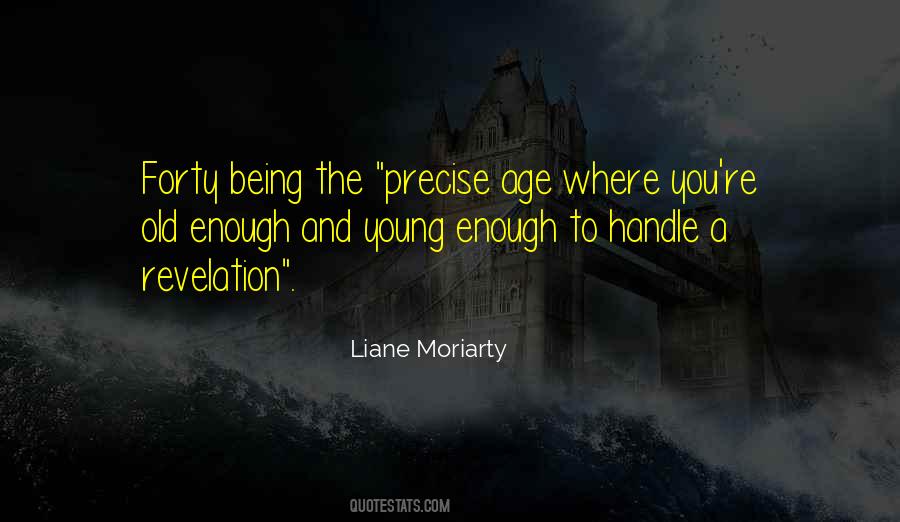 Young Enough Old Enough Quotes #1088009