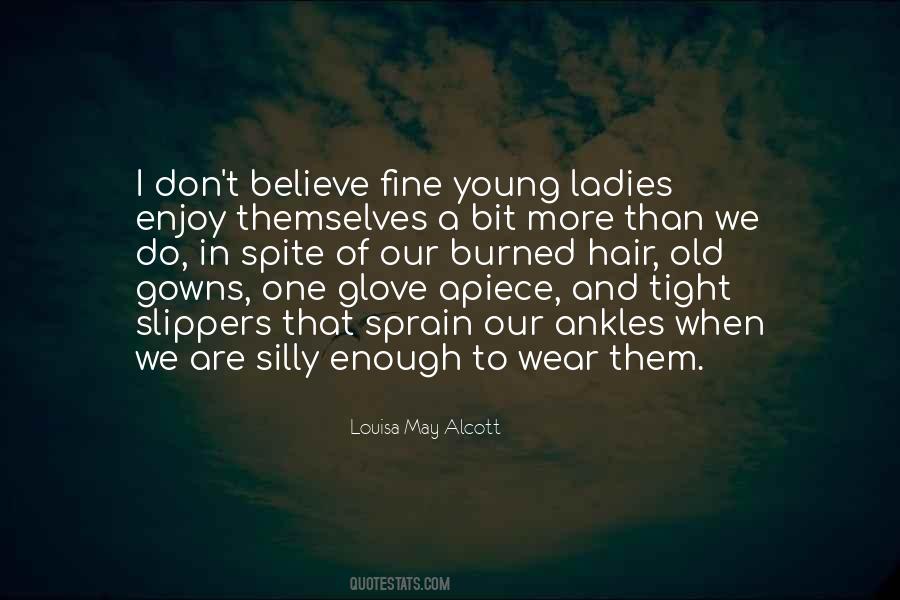 Young Enough Old Enough Quotes #1270912