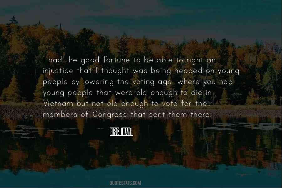 Young Enough Old Enough Quotes #1468742