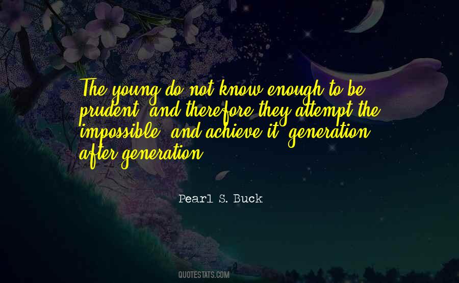 Young Enough To Quotes #302297