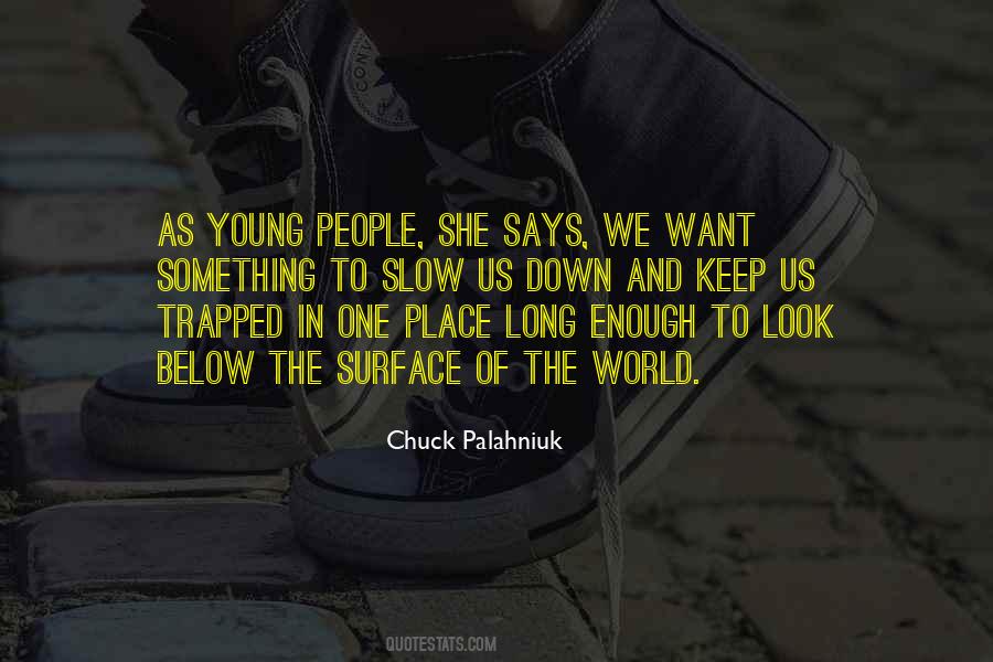 Young Enough To Quotes #350639