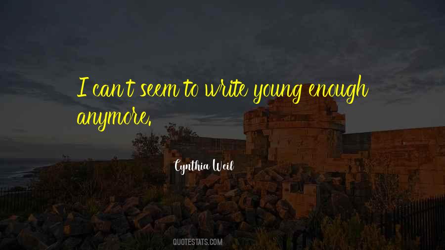 Young Enough To Quotes #369299