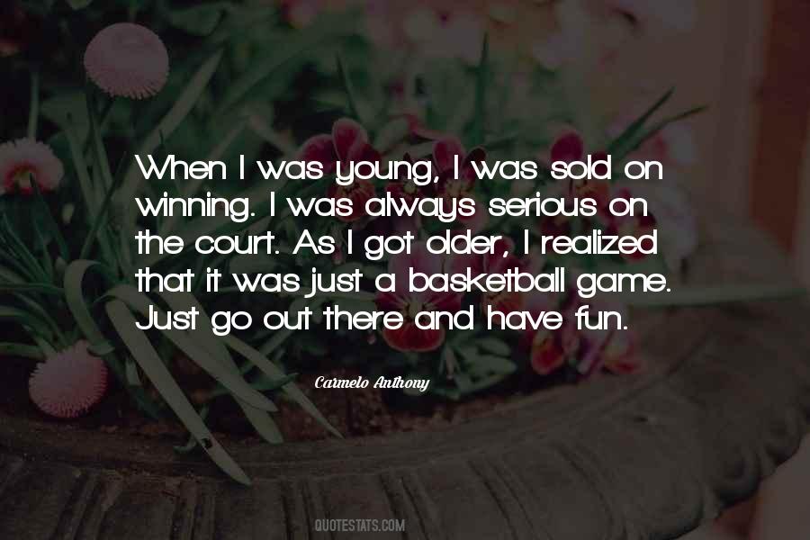 Young Have Fun Quotes #111963