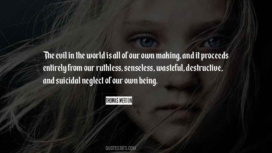 Quotes About Evil In Our World #1525046