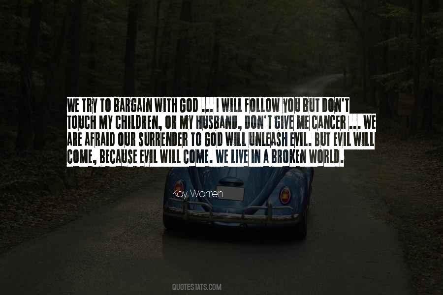 Quotes About Evil In Our World #895316