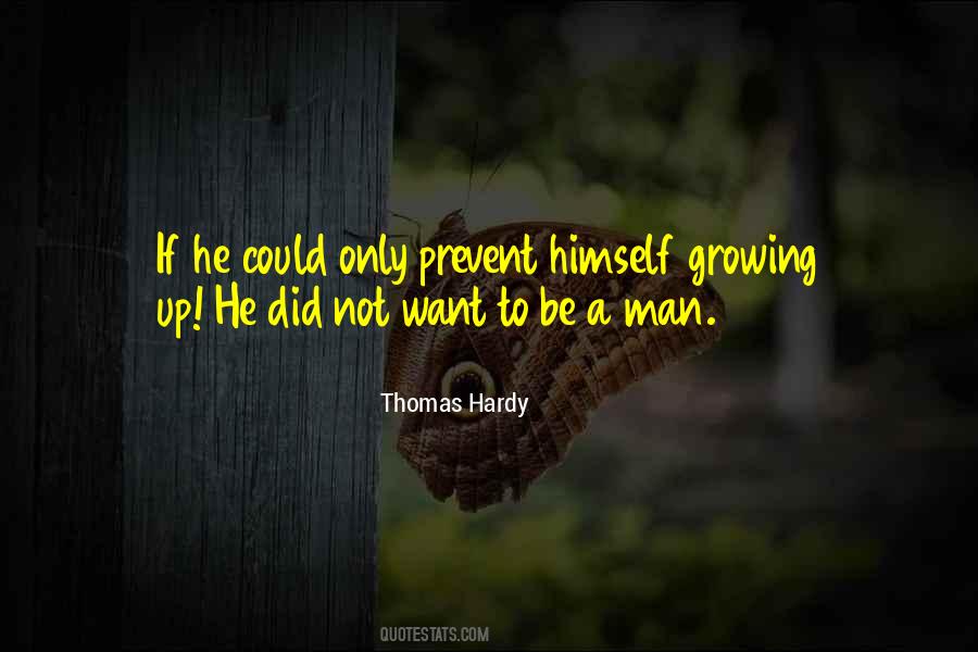 Young Man Growing Up Quotes #1291525