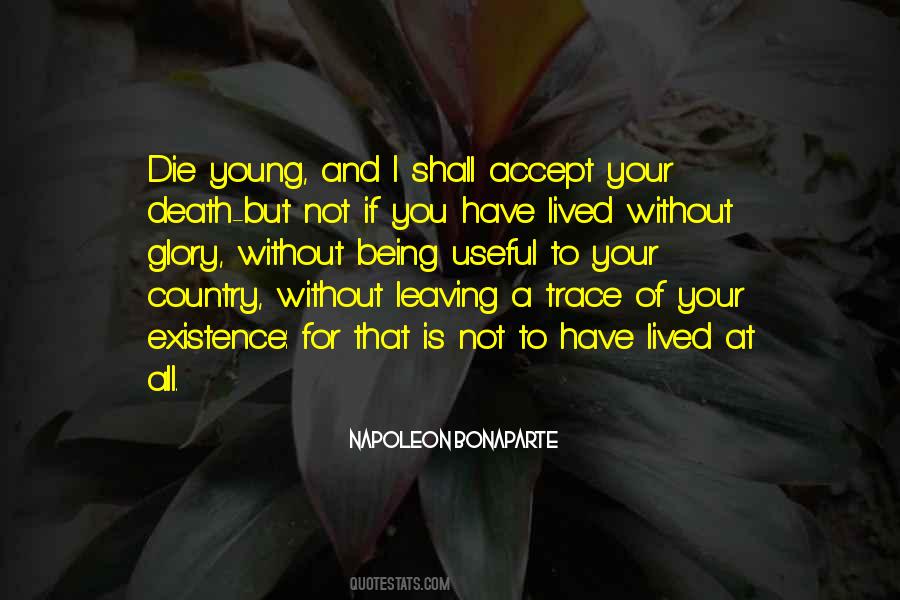 Young To Die Quotes #663513