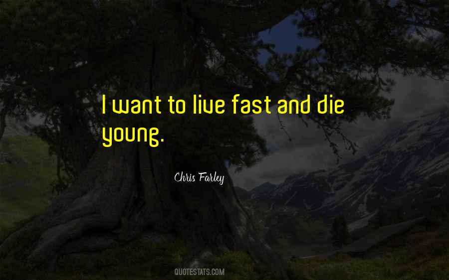 Young To Die Quotes #669207