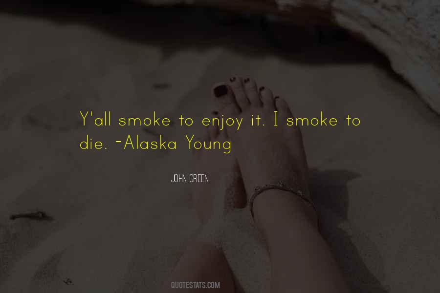 Young To Die Quotes #77489