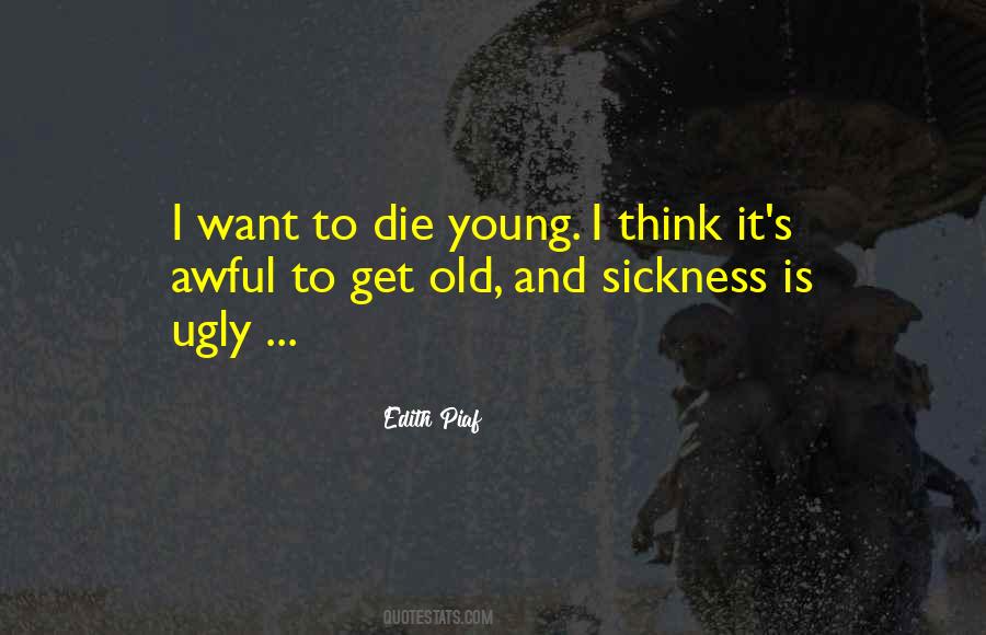 Young To Die Quotes #77757