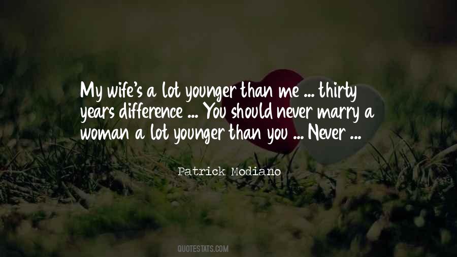 Younger Than Me Quotes #1096144